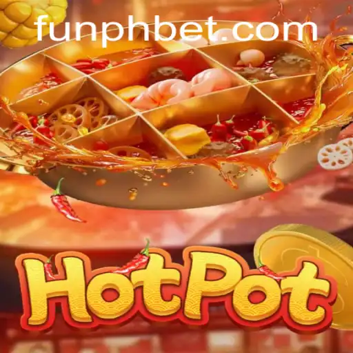 Exploring Hotpot: The FunPH Bet for Thrilling Gameplay