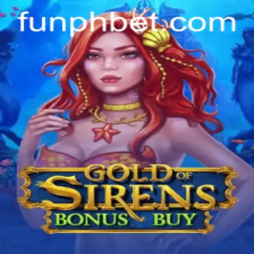 Exploring the Excitement of GoldofSirensBonusBuy with FUNPH Bet